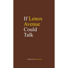 If Lenox Avenue Could Talk