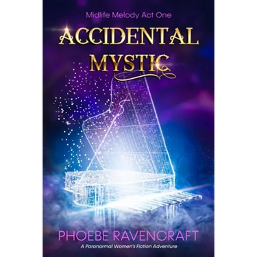 Accidental Mystic: A Paranormal Women's Fiction Adventure