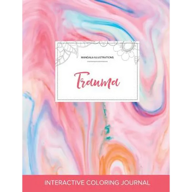 Adult Coloring Journal: Trauma (Mandala Illustrations, Bubblegum)