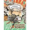 Steampunk Robots Coloring Book