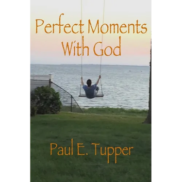 Perfect Moments With God