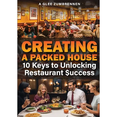 Creating A Packed House: 10 Keys To Unlocking Restaurant $uccess