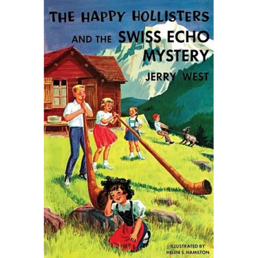 The Happy Hollisters and the Swiss Echo Mystery