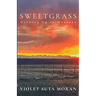 Sweetgrass: Growing Up in Montana