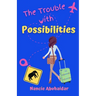 The Trouble with Possibilities