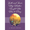 Faith and Favor My Mother Taught Me How to Pray