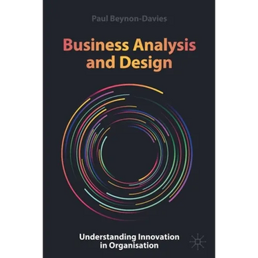 Business Analysis and Design: Understanding Innovation in Organisation