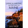 Living and Writing on the Coast of Maine