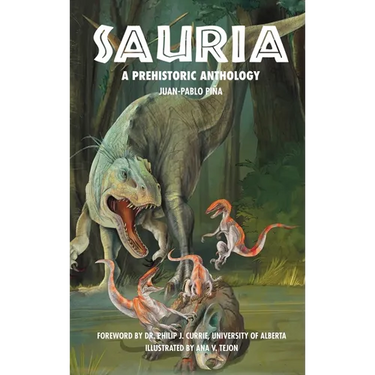 Sauria: A Prehistoric Anthology