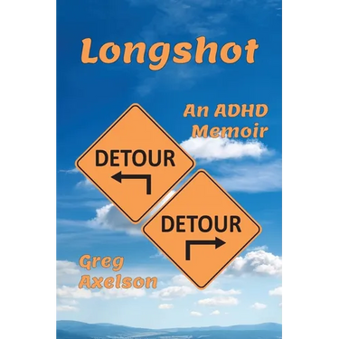 Longshot: An ADHD Memoir