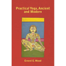 Practical Yoga, Ancient and Modern
