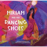 Miriam and Her Dancing Shoes
