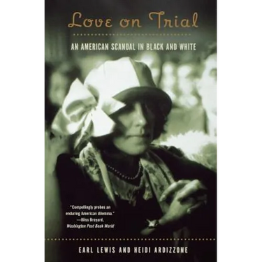 Love on Trial: An American Scandal in Black and White