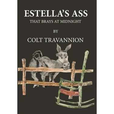 Estella's Ass: That Brays at Midnight