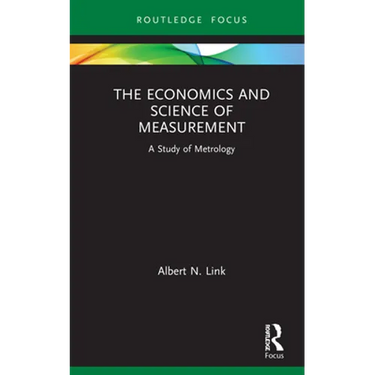 The Economics and Science of Measurement: A Study of Metrology