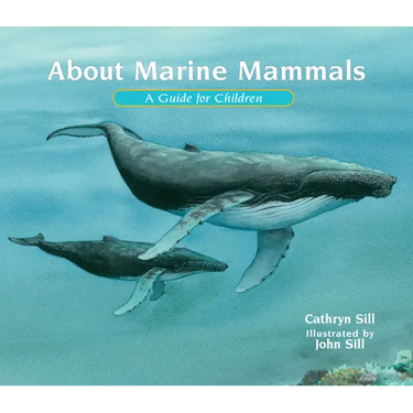 About Marine Mammals: A Guide for Children (Educational Science Book about Whales, Dolphins, Polar Bears & More for Stem Learning)