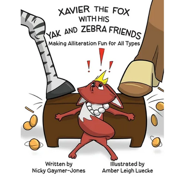 Xavier the Fox with his Yak and Zebra Friends: Read Aloud Books, Books for Early Readers, Making Alliteration Fun!