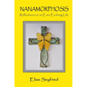 Nanamorphosis: Reflections on an Ever-Evolving Life