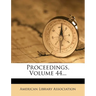 Proceedings, Volume 44...