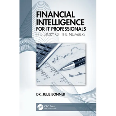 Financial Intelligence for It Professionals: The Story of the Numbers