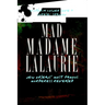 Mad Madame Lalaurie: New Orleans' Most Famous Murderess Revealed