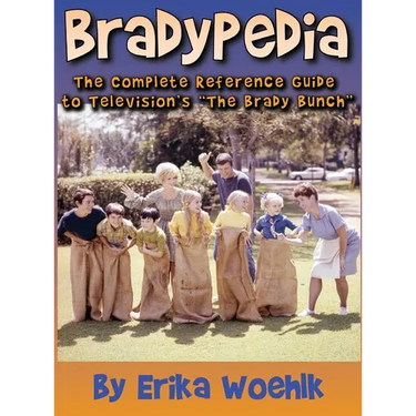 Bradypedia: The Complete Reference Guide to Television's The Brady Bunch (hardback)