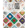 3D Granny Squares: Food and Drink: Crochet Patterns and Projects for Pop-Up Granny Squares