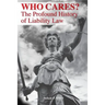 Who Cares?: The Profound History of Liability Law