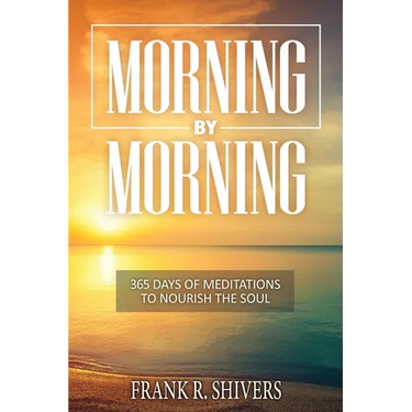 Morning by Morning: 365 Meditations to Nourish the Soul