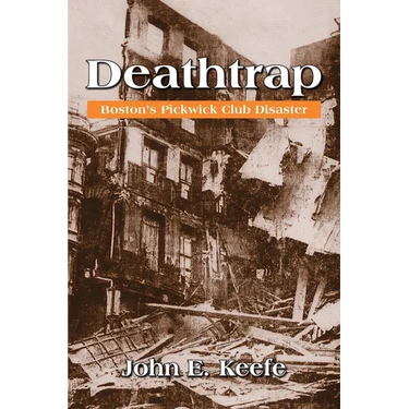 Deathtrap: Boston's Pickwick Club Disaster