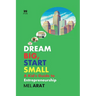 Dream Big, Start Small: A Kid's Guide to Entrepreneurship