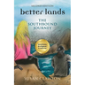 better lands: The Southbound Journey