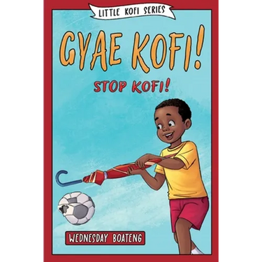 Gyae, Kofi! Stop, Kofi!