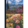 The American Rose Annual / American Rose Society