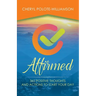 Affirmed: 365 Days of Positive Thoughts and Actions to Start Your Day