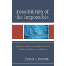 Possibilities of the Impossible: Obstacles of Educational Reform, Nets, Trenches, Sinkholes and Cisterns