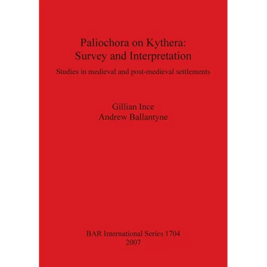 Paliochora on Kythera: Survey and Interpretation