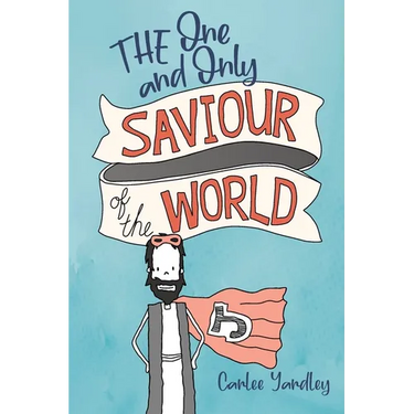 The One and Only Saviour of the World