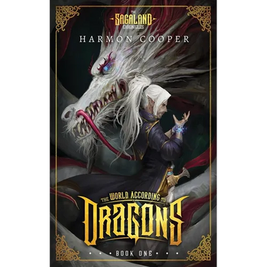 The World According to Dragons: (The Sagaland Chronicles) (A Progression Fantasy Epic)