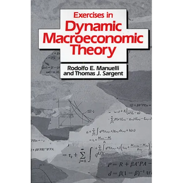 Excercises in Dynamic Macroeconomic Theory