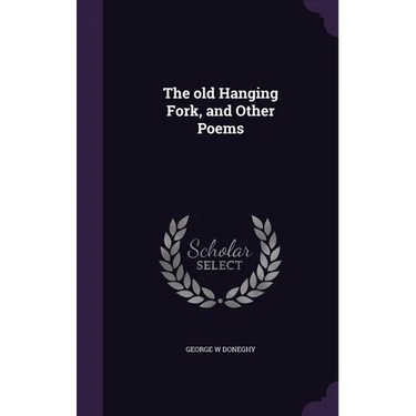 The old Hanging Fork, and Other Poems