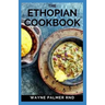 The Ethopian Cookbook: Recipes and Traditions from the Horn of Africa