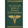 The Emerald Tablet of Hermes & the Kybalion: Gilded Pocket Edition