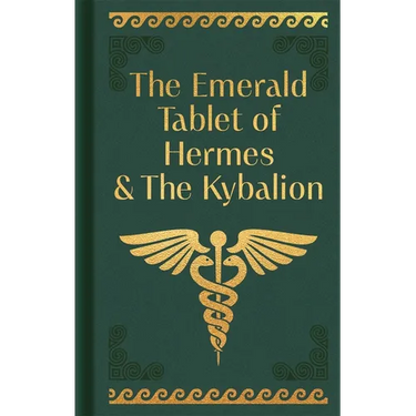 The Emerald Tablet of Hermes & the Kybalion: Gilded Pocket Edition