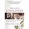 The Long Loneliness: The Autobiography of the Legendary Catholic Social Activist