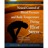 Neural Control of Blood Pressure and Body Temperature During Heat Stress