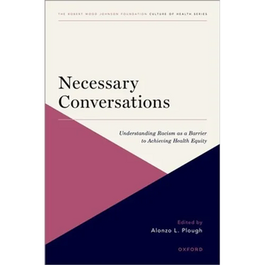 Necessary Conversations: Understanding Racism as a Barrier to Achieving Health Equity