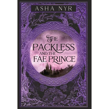 The Packless and the Fae Prince: Healing Fate Book 3