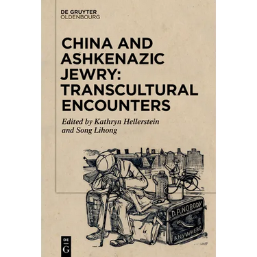 China and Ashkenazic Jewry: Transcultural Encounters