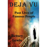 Deja vu: Past Lives of Famous People